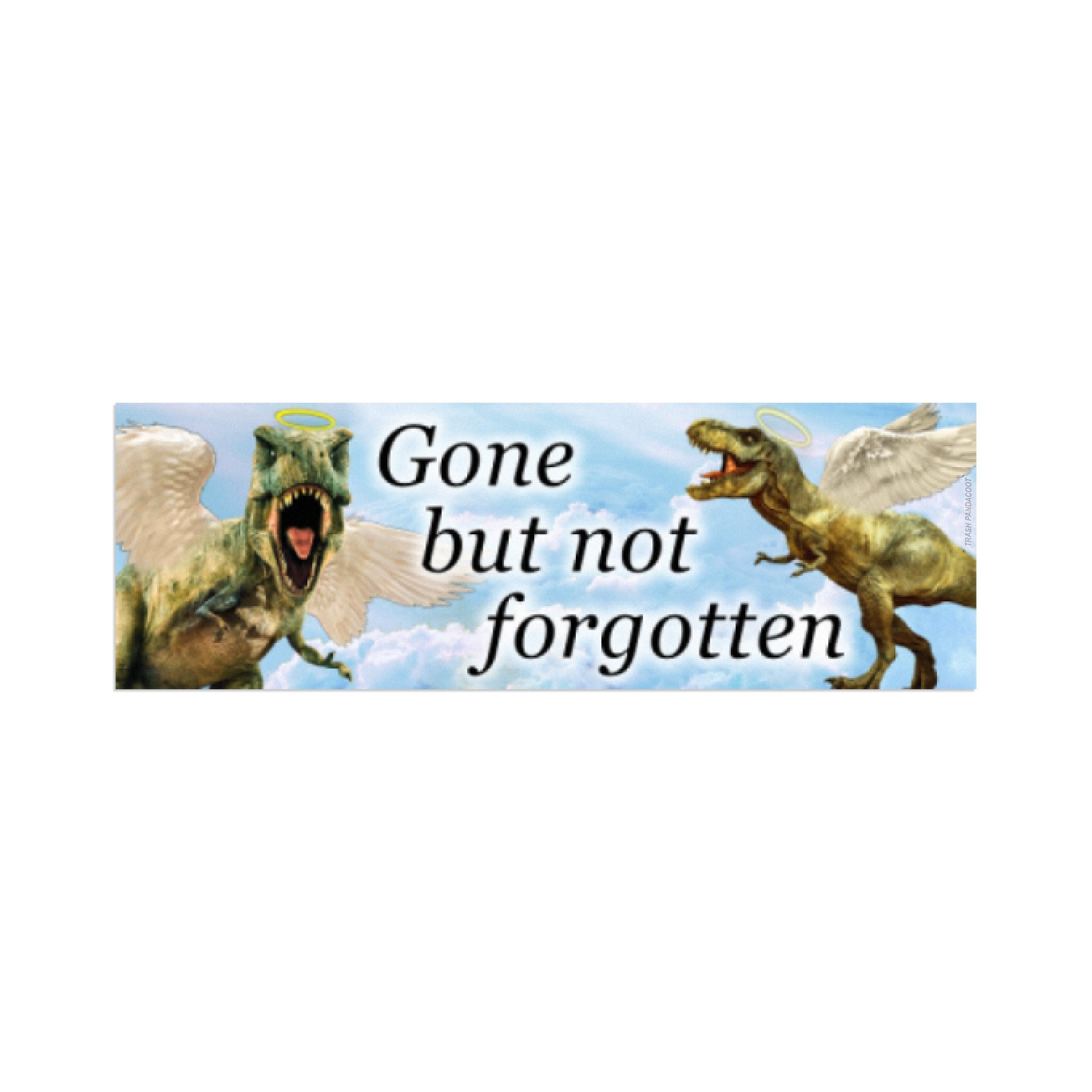 Funny Dinosaur Bumper Sticker Gone but Not Forgotten T-rex