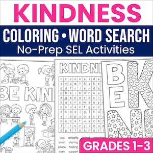 May include: A collection of educational activity sheets titled KINDNESS COLORING WORD SEARCH No-Prep SEL Activities for grades 1-3. The black and white pages feature illustrations of children, word search puzzles, and bold text to color.