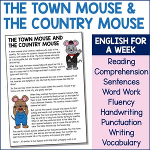 May include: A printable worksheet for English language learners featuring the classic fable "The Town Mouse and the Country Mouse". The worksheet includes activities for reading comprehension, vocabulary, word work, fluency, handwriting, punctuation, and writing.