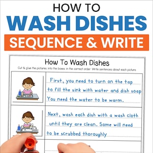 May include: An educational worksheet titled HOW TO WASH DISHES SEQUENCE & WRITE. It features two rows with illustrations of a person washing dishes and corresponding lines for writing sentences. The text includes instructions for sequencing and writing.