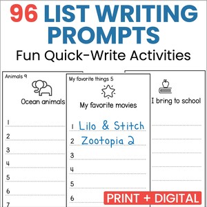 May include: A white educational worksheet titled 96 LIST WRITING PROMPTS Fun Quick-Write Activities. It features columns for Animals, My favourite things, and I bring to school, with numbered lines for writing. A red PRINT + DIGITAL label is included.