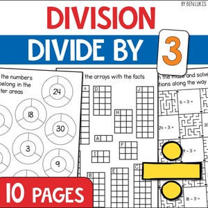 May include: A printable worksheet for learning division by 3. The worksheet includes a maze, arrays, and circles divided into thirds. The text "DIVISION DIVIDE BY 3" is at the top of the page. The text "10 PAGES" is at the bottom of the page.