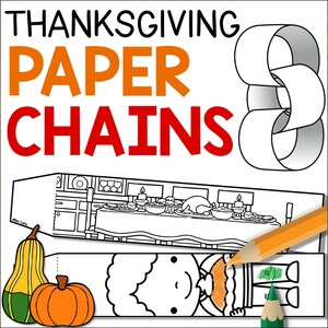 May include: Black and white printable Thanksgiving paper chain craft with a Thanksgiving dinner scene, a pilgrim, and a pumpkin.  The text "THANKSGIVING PAPER CHAINS" is at the top of the page.