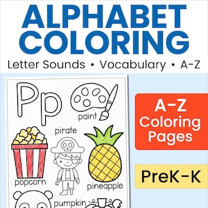 May include: A colorful alphabet coloring book for PreK-K students. The cover features the text "ALPHABET COLORING" in blue, with "Letter Sounds • Vocabulary • A-Z" below. Inside, find coloring pages with letters, vocabulary words, and illustrations.