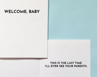 DIGITAL PRINTABLE Welcome Baby Last Time greeting card, A2 4x6, funny new baby, dry humor newborn gift, dark first time parents, hello baby