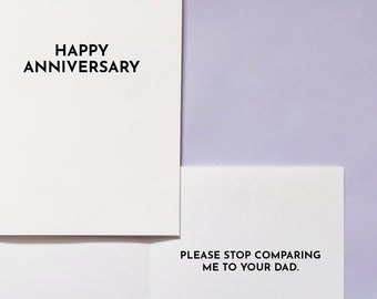 DIGITAL PRINTABLE Happy Anniversary Stop Comparing Me To Your Dad greeting card, A2, 4x6, funny dry dark humor ironic sarcastic sarcasm