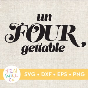UnFOURgettable 4th Birthday SVG: Shirt Design (Digital Download)