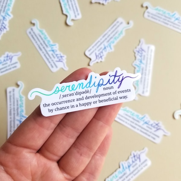 Serendipity Sticker, Serendipity Definition Sticker, Sarcastic Sticker, Laptop Sticker, Water Bottle Sticker, Tumbler Sticker