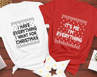I Have Everything I Want for Christmas Shirts, Funny Matching Couple Tees, Husband Wife Holiday Outfit, Romantic Xmas Gift
