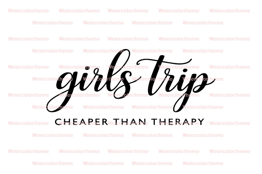 Girls Trip SVG Cut File | Cheaper Than Therapy Funny Vacation Quote - Etsy