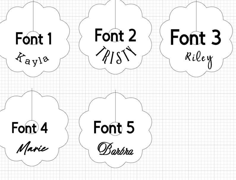 May include: Five white scalloped circular ornaments with a central hole and a vertical line. Each ornament displays a label from Font 1 to Font 5, followed by the names Kayla, TRISTY, Riley, Marie, and Barbra in distinct black typography styles.