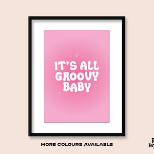 It's All Groovy Baby Art Print / A5 A4 A3 / 60s Gradient Quote Affirmation / Aura Feminist Poster / Inspirational Phrase / Funky / Decor Y2K