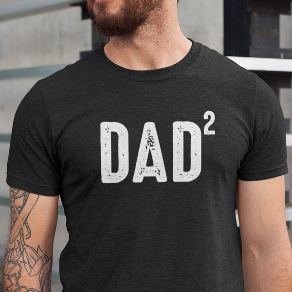 Dad 2 Shirt, Dad Squared Tshirt, Father's Day Dad Gift Tee, 2nd Child Dad Gift Tshirt, Father of 2 T-Shirt