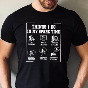 Things I do in My Spare Time Cycling Shirt, Cyclist Shirt, Bicycle Lover Gift Tee, Bike Shirt, Funny Cycling Tee, Bike Riding Clothes Tess