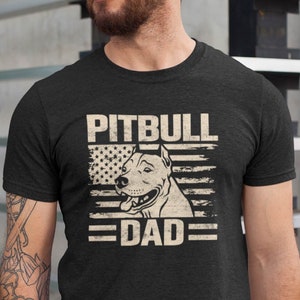 Pitbull Dad Shirt, Pitbull Dog Father Tshirt, Pitbull Shirt, Pitbull Dad Shirt, Pitbull Lover Tee, Dog Owner Gift Tee, Mens Pitbull Shirt