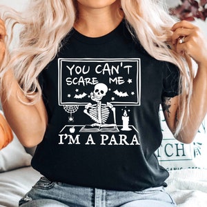 Halloween Teacher Paraprofessional Shirt, You Can&#39;t Scare Me I&#39;m a PARA Tee, Halloween Paraprofessional Team Tshirt