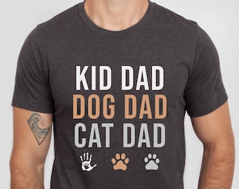 Kid Dad Dog Dad Cat Dad Shirt, Father's Day Gift Tshirt