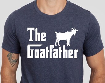 The Goatfather Shirt, Funny Goat Father Tshirt, Goat Owner Gift Dad Tee, Father's Day The Goatfather Shirt, Goat Daddy Gift Tee