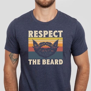 Respect The Beard Shirt, Father&#39;s Day Gift Beard Tshirt, Beard Tee