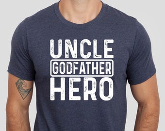 Uncle Godfather Hero Shirt, Godfather Tshirt, Uncle Tee, Father's Day Godfather Gift Tshirt