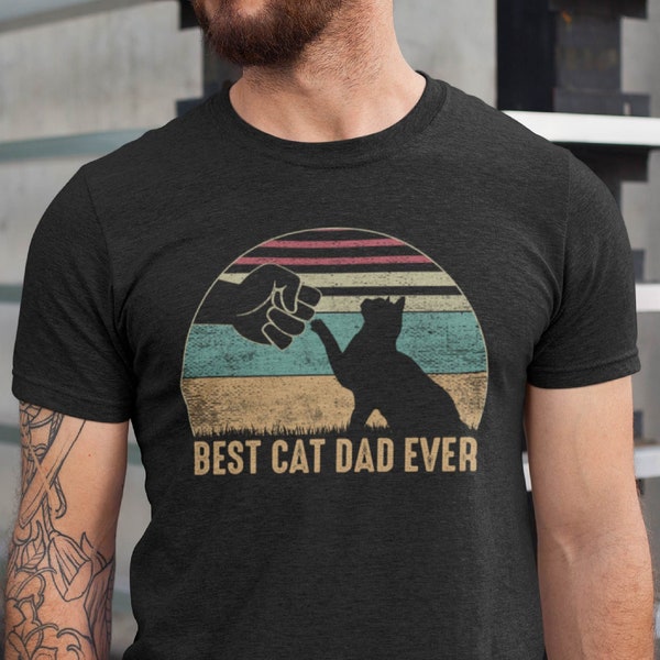 Best Cat Dad Ever Shirt, Cat Dad Tshirt, Funny Cat Dad Tee, Cat Dad Gift Tshirt, Father's Day Cat Dad Gift Tee, Cat Owner Men Gift Tee