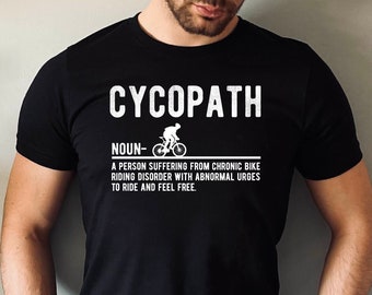 Cycopath Tshirt, Road Bike Shirt, Cyclist Gift Tee, Bicycle Riding Clothes Tshirt, Funny Cycling T-shirt, Cycling Gift Long Sleeve Tee