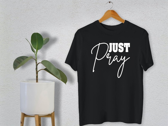 Just Pray Women T shirt Just Pray Women T shirt