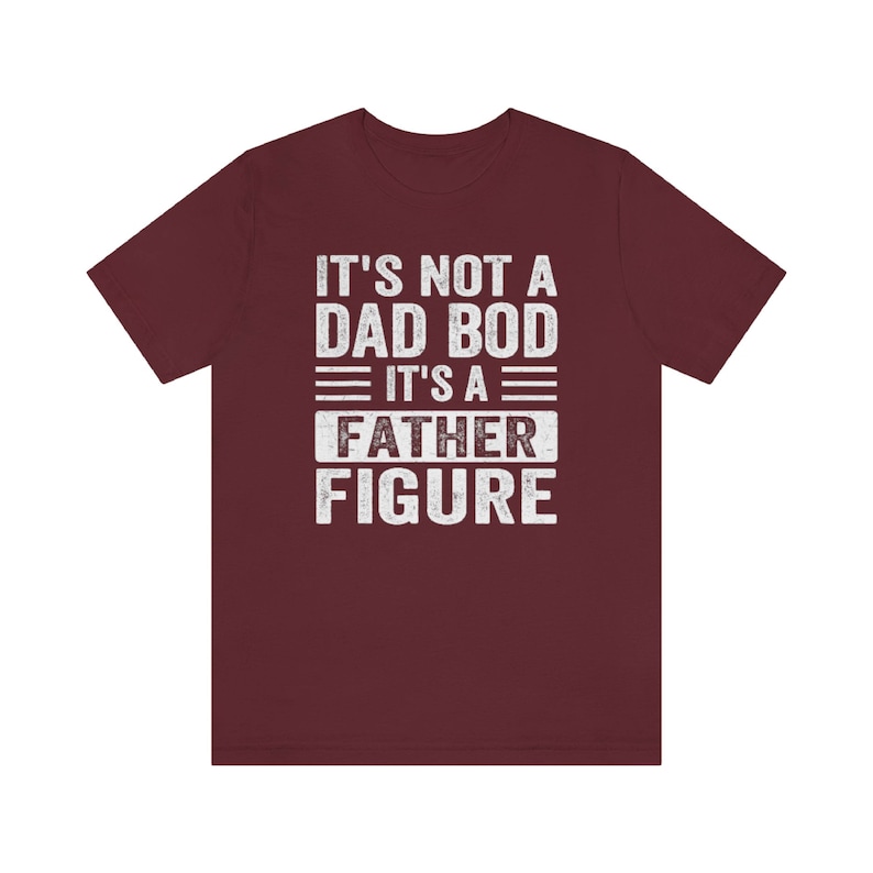It's Not a Dad Bod It's a Father Figure Shirt, Father's Day Tshirt, Father Figure Shirt, Dad Bod Shirt, It's Not Dad Bod, Fathers Day Gift image 3