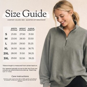 May include: A size guide for a Comfort Colors 1850 quarter-zip sweatshirt. The guide lists measurements in inches for width, height, and sleeve length for sizes S through 3XL. The image also shows a woman wearing the sweatshirt.