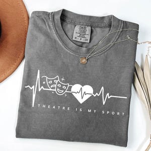 Theatre Is My Sport Shirt, Theatre Heartbeat Shirt, Drama Musical Lover Gift, Theatre Lover Gift, Theater Actor Gift, Funny Theatre Crew Tee
