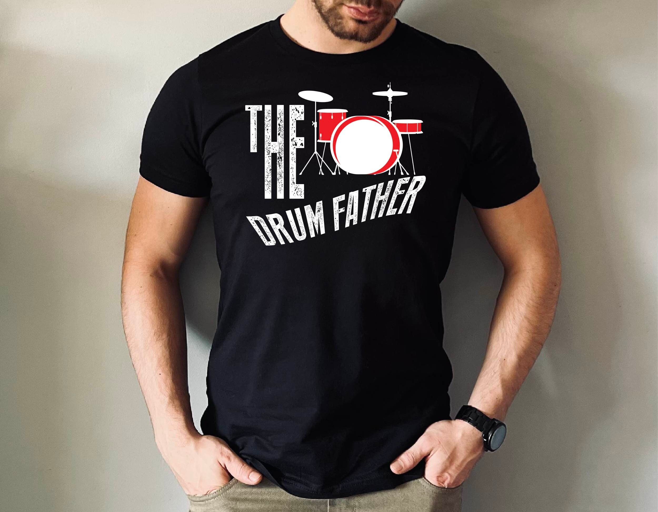 The Drum Father Tshirt, Drummer Dad Tshirt, Drum Lover Dad Tshirt, Father's Day Drummer Gift Tshirt, Funny Drummer Tshirt