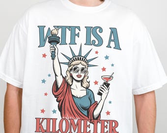 Funny Patriotic Tee, WTF Is A Kilometer Shirt, Eagle Mullet Shirt, American Eagle Tee Men, Metric System Shirt, 4th of July Shirts