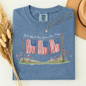 God Shed His Grace On Thee Shirt, 4th of July T-Shirt, American Flag Tee, USA Shirt, Independence Day Gift, Patriotic Shirt, Comfort Colors®