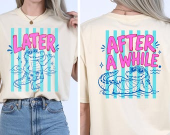 Later Gator Comfort Colors, After While Crocodile T-Shirt, End of Year Teacher Shirt, Trendy Summer Beach Shirt, Last Day of School Tee