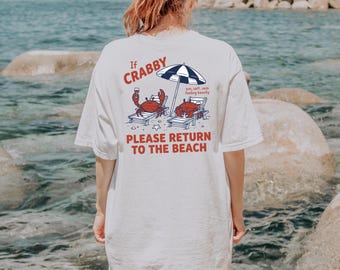 Comfort Colors® If Crabby Return To Beach Shirt, Summer Ocean Shirts, Graphic Summer Tshirt, Summer Vacation Tee, Sun Salt Sand Beachy Tee
