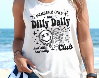 Dilly Dally Club Comfort Colors® T-Shirt, Members Only Shirt, Sarcastic Retro Shirt, Sassy Dilly Dally Graphic Tee, Funny Women's Tee