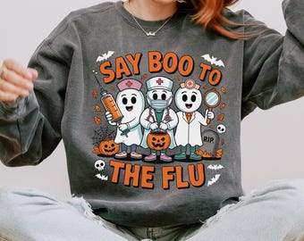Say Boo to the Flu Halloween Nurse Shirt, Ghost Nurse Sweatshirt, Spooky Flu Shot Nurse Tee, Funny Pediatric Nurse Halloween Gift