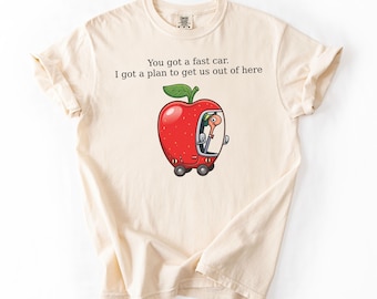Comfort Colors® Fast Car T-Shirt, Apple Car Driving Design, Tracy Chapman Quote Tee, Whimsical Escape Shirt, Richard Scarry