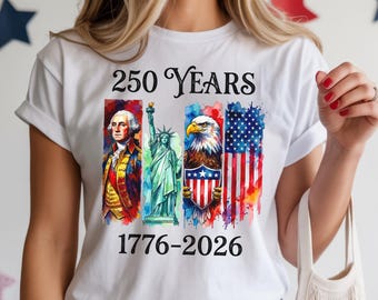 250 Years USA Shirt, 1776 to 2026 Patriotic Shirt, 4th of July Shirt, George Washington Vintage American Flag T-Shirt, Independence Day Gift