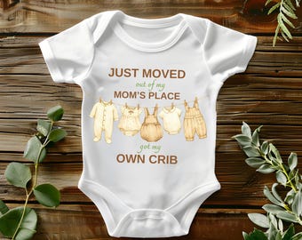 Moved out of my Mom's Place Got My Own Crib Baby Onesie®, Funny Newborn Baby Bodysuit, Moved Out Of Moms, Funny Newborn Gift