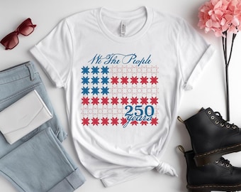 Patriotic Quilter T-Shirt, We The People 250 Years Shirt, Quilt Flag Tee, 4th of July Shirt, Quilting Gift Idea, Red White Blue Tee