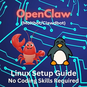 Puede incluir: Un fondo azul con un diseño de placa de circuito presenta el texto "OpenClaw" y "Linux Setup Guide No Coding Skills Required". También se muestra una langosta y un pingüino de dibujos animados.