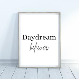 Daydream believer wall art print, Digital wall art, wall art printable  wall art quotes, song lyrics prints