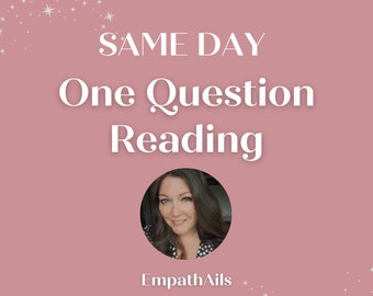 SAME HOUR | Same Day | One Question | Psychic reading | Emergency reading | Detailed Reading | Intuitive Empath | Rush my order