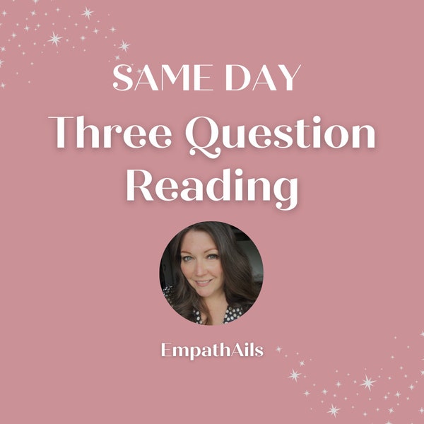 SAME HOUR | Same Day | Three Question | Psychic Reading | DETAILED Psychic Reading | Psychic Reading | Intuitive Empath | Rush my order