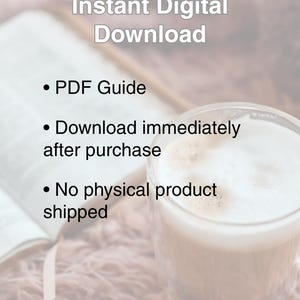 May include: Image of a glass of coffee with foam, a book, and text that reads "Instant Digital Download." The text also includes "PDF Guide," "Download immediately after purchase," and "No physical product shipped."