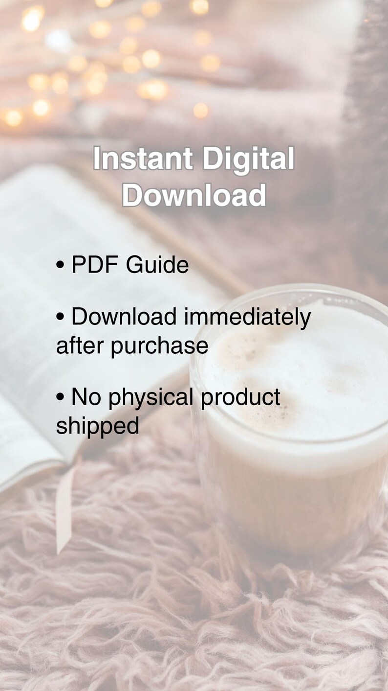May include: Image of a glass of coffee with foam, a book, and text that reads "Instant Digital Download." The text also includes "PDF Guide," "Download immediately after purchase," and "No physical product shipped."