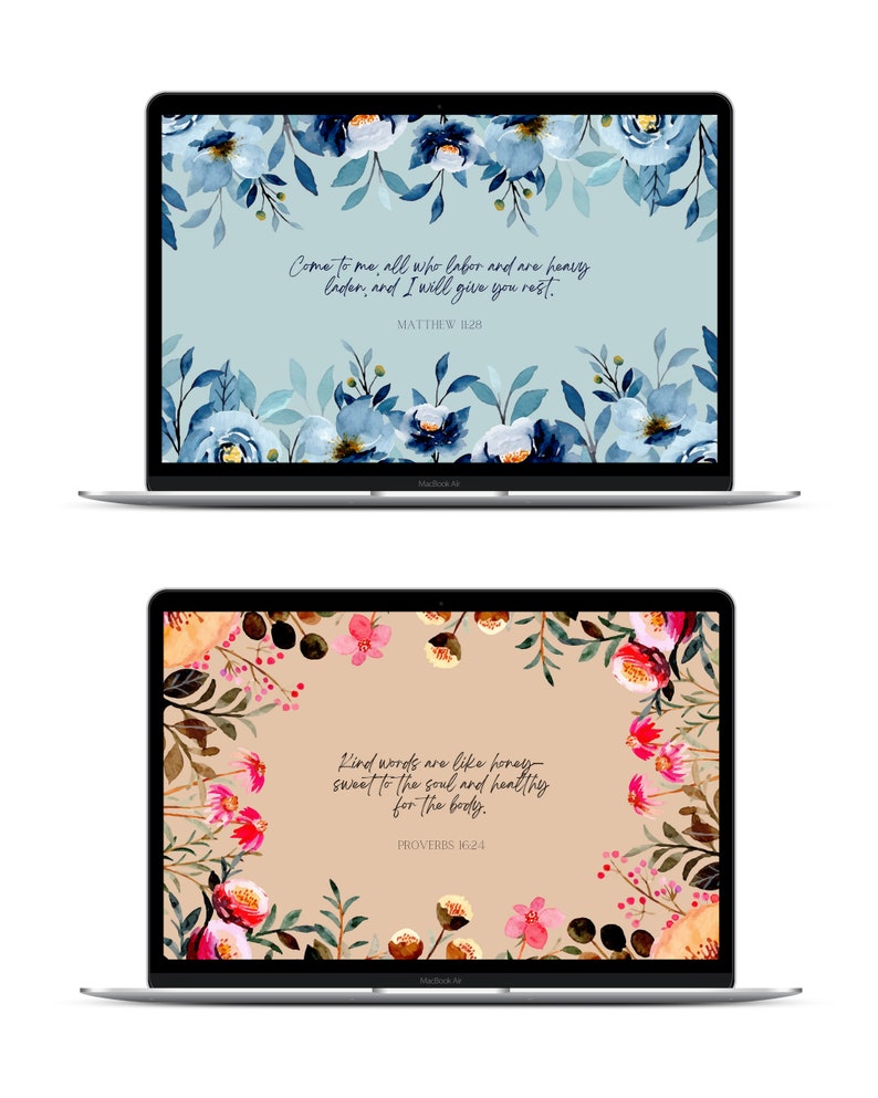 May include: Two laptop computer screens with floral backgrounds and inspirational quotes. The top screen has a blue floral background with the quote "Come to me, all who labor and are heavy laden, and I will give you rest." Matthew 11:28. The bottom screen has a pink and brown floral background with the quote "Kind words are like honey, sweet to the soul and healthy for the body." Proverbs 16:24.