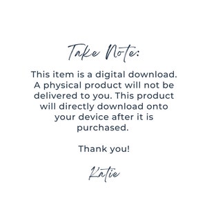 May include: Text on a white background that reads "Take Note:" This item is a digital download. A physical product will not be delivered to you. This product will directly download onto your device after it is purchased. Thank you! Katie