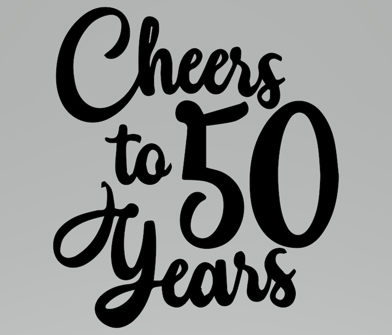 Cheers to 50 years svg 50th birthday svg cheers png | Etsy